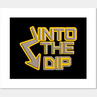 Into the Dip Posters and Art